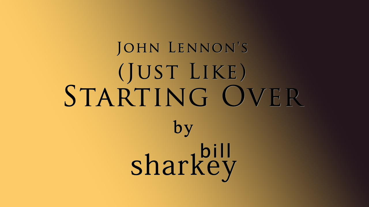 (Just Like) Starting Over - John Lennon (cover-live by Bill Sharkey)