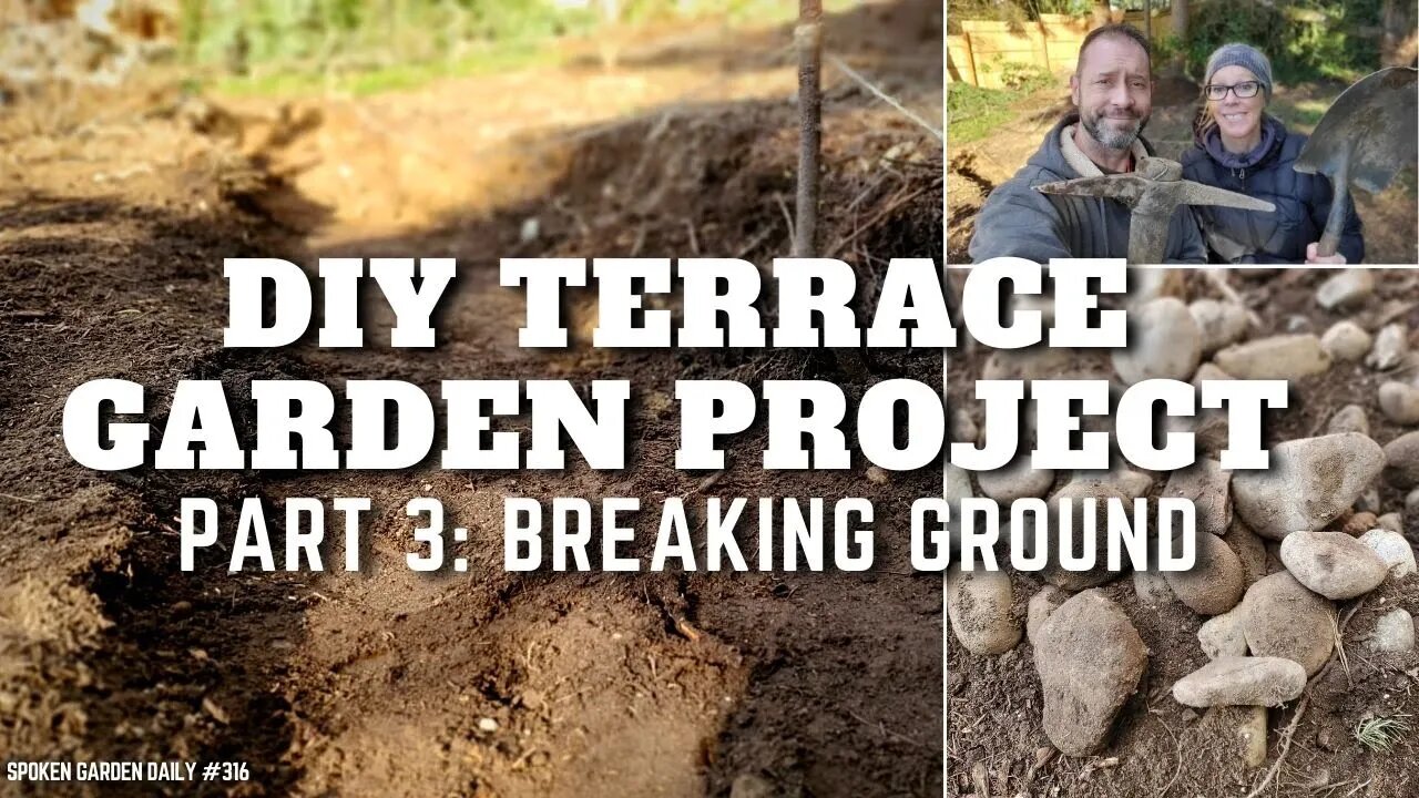 ⚒ DIY Garden Terrace Part 3 Breaking Ground | Garden Projects - SGD 316 ⚒