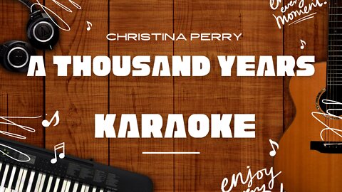 A Thousand Years - Christina Perry♬ Karaoke