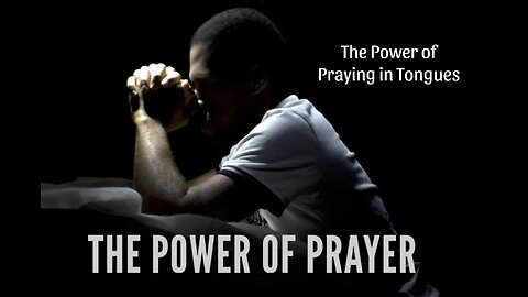 The Power of Praying in Tongues