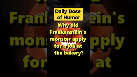 "Why did Frankenstein's monster apply for a job at the bakery?" #shorts #Funny #Subscribe