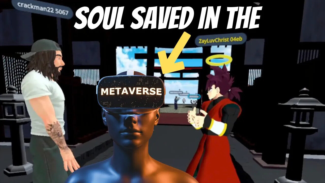 Soul Saved In The Metaverse!