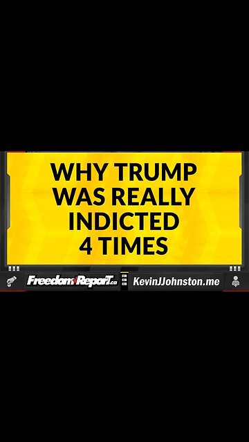 THE REAL REASON THAT DONALD J TRUMP WAS INDICTED 4 TIMES BY CROOKED JOE AND THE DEMOCRATS.