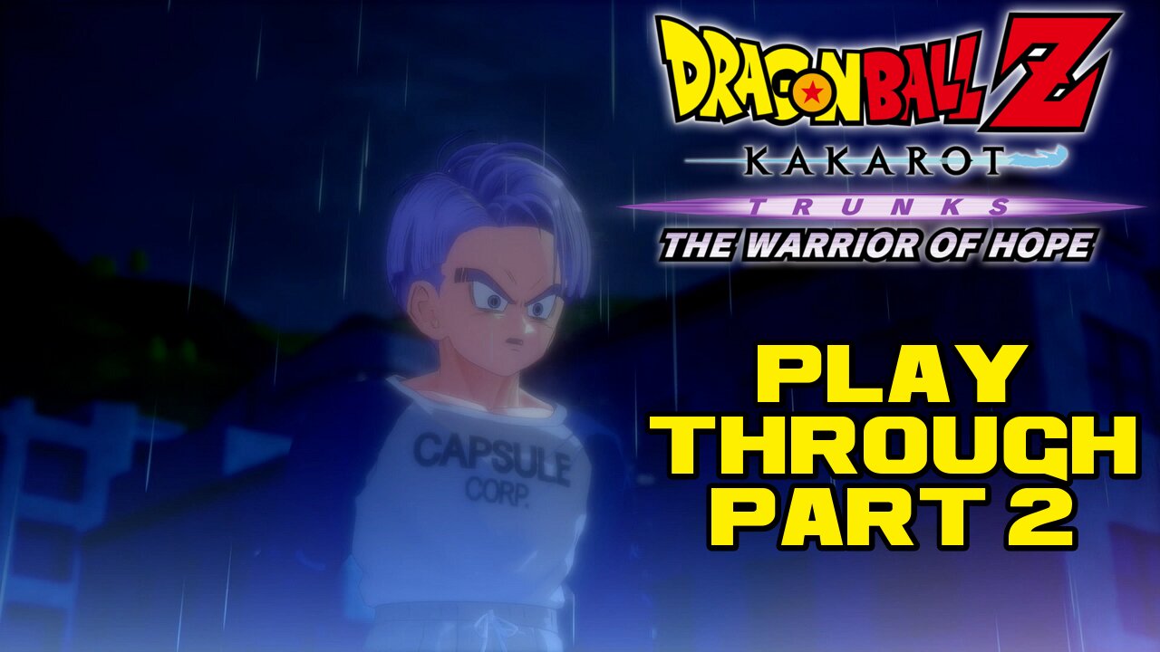 🐲🐉🟠 Dragon Ball Z Kakarot - Trunks: The Warrior of Hope - Part 2 - PlayStation 4 Playthrough 🟠🐉🐲 😎Benjamillion