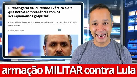 A ARMAÇÃO MILITAR contra Lula