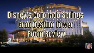 Disney's Coronado Springs Resort - Gran Destino Tower room review