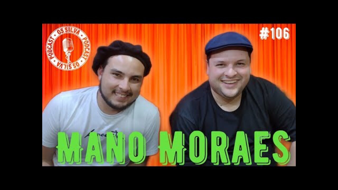 MANO MORAES - Os Silva - #106