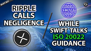 RIPPLE CALLS NEGLIGENCE WHILE SWIFT TALKS ISO 20022 GUIDANCE
