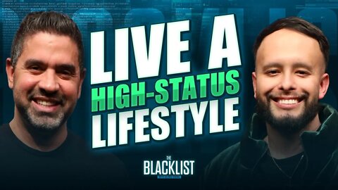 How to Live A High-Status Lifestyle In Less Than 40 Days.