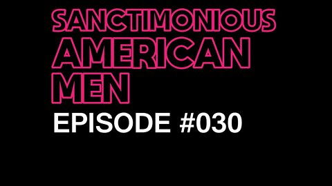 Sanctimonious American Men #30