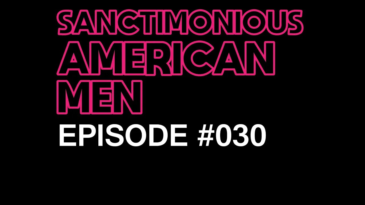 Sanctimonious American Men #30