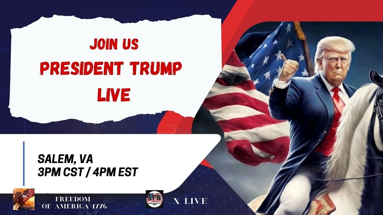 TRUMP LIVE IN SALEM, VA 3PM CST/4PM EST (PRESHOW EARLIER)