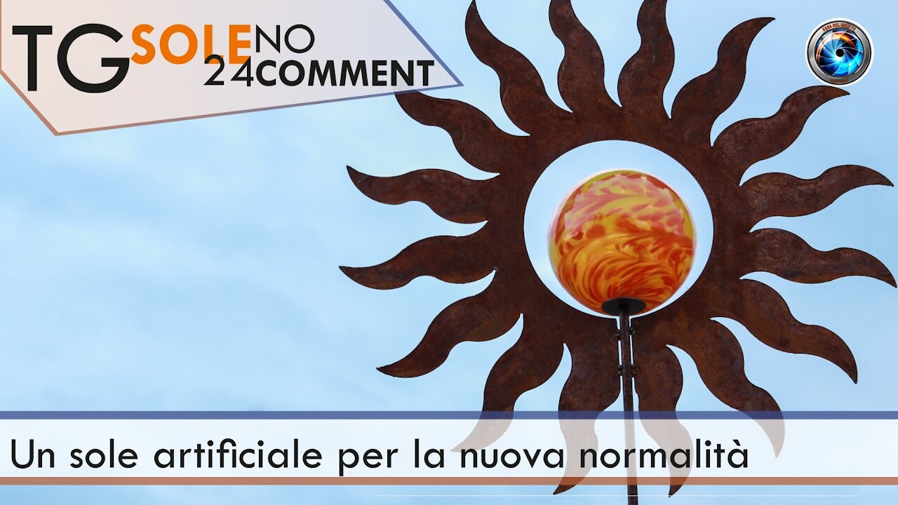 TgSole24 NoComment - 9 marzo 2021 - Un sole artificiale per la nuova normalità