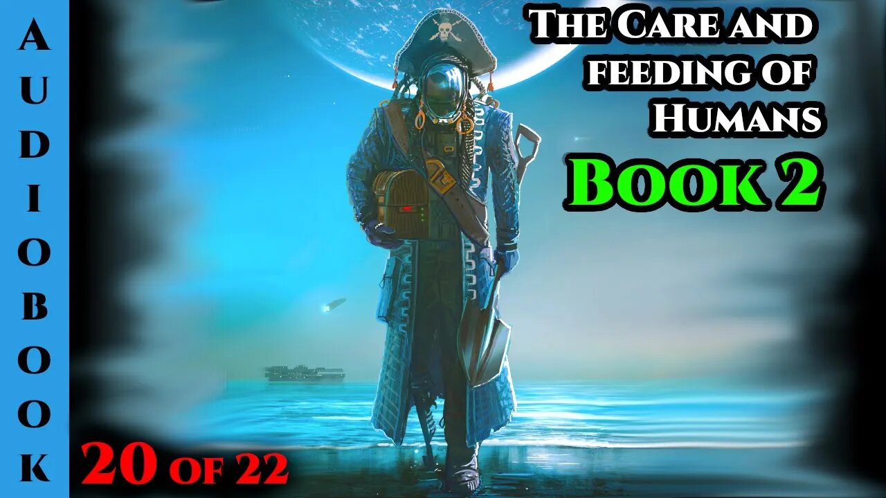 The Care and Feeding of Humans Book 2 - Ch.20 of 22 | Humans are Space Orcs | HFY |