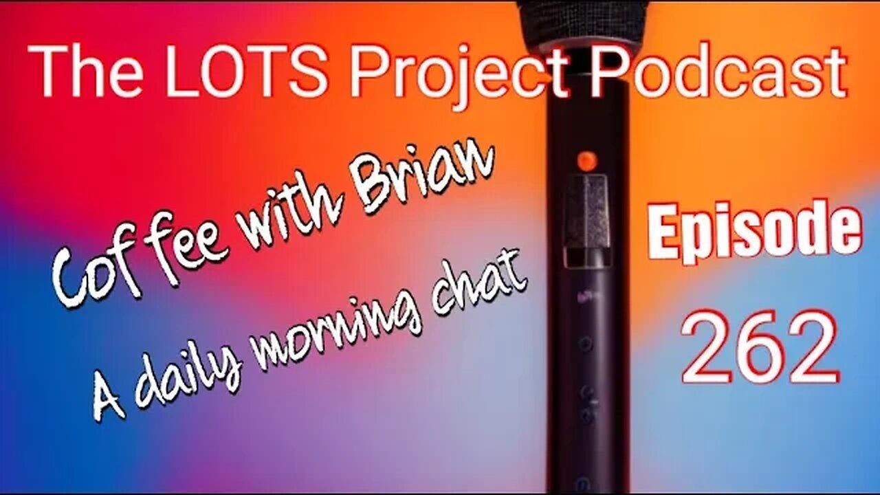 Coffee with Brian, A daily morning Chat #podcast #daily #thelotsproject #nomad #Fulltimerv