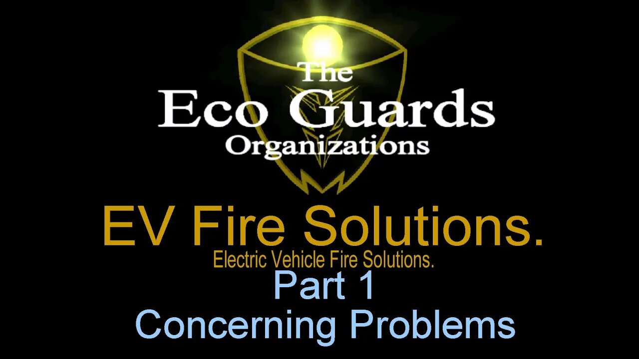 EV Fire Solutions Part 1 Concerning Problems