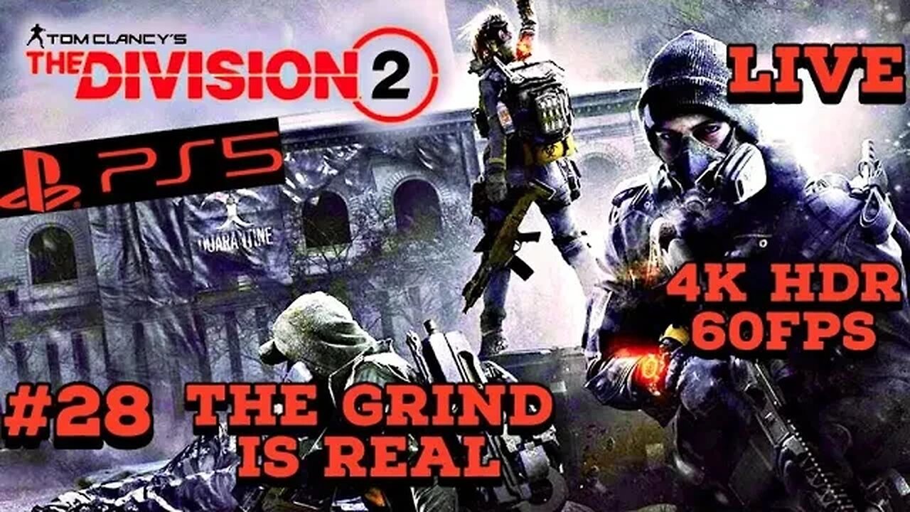 Tom Clancy's Division 2 The Grind Is Real PS5 4K HDR Livestream 28