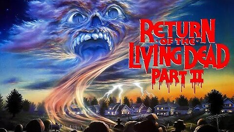 RETURN OF THE LIVING DEAD PART II 1988 Sequel is a More Traditional Horror Film FULL MOVIE HD & W/S