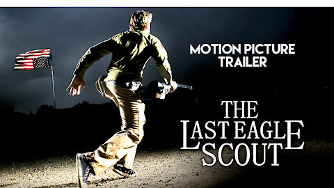 The Last Eagle Scout (Trailer)