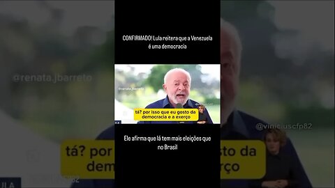 CONFIRMADO! Lula reitera que a Venezuela é uma democracia e que lá tem mais eleições que no Brasil