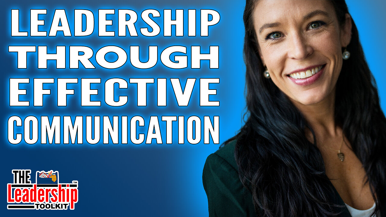 Empowering Leadership Through Effective Communication