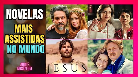 QUAL A NOVELA MAIS ASSISTIDA NO MUNDO? NOVELAS MAIS EXPORTADAS!Novelas mais assistidas da Globo!