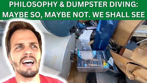 Dumpster Diving, Scrap Metal, & Stoicism