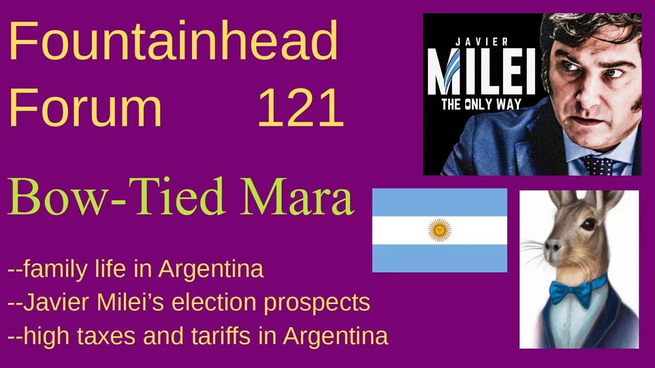 FF-121: Bow-Tied Mara on Javier Milei, along with taxes, tariffs, and family life in Argentina