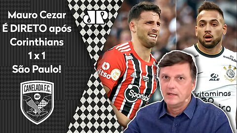 "NÃO SERIA NENHUM ABSURDO se..." Mauro Cezar É DIRETO após Corinthians 1 x 1 São Paulo!