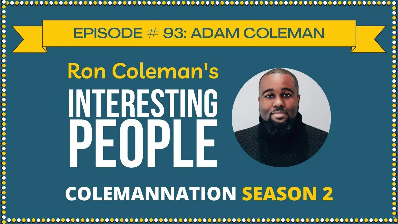 ColemanNation Podcast - Episode 93: Adam Coleman | The Return of Wrongspeak