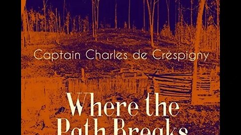 Where the Path Breaks by Captain Charles de Créspigny - Audiobook