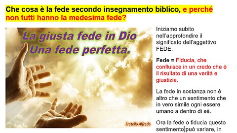 (NEW) Che cosa è la fede secondo insegnamento biblico, e perché non tutti hanno la medesima fede?