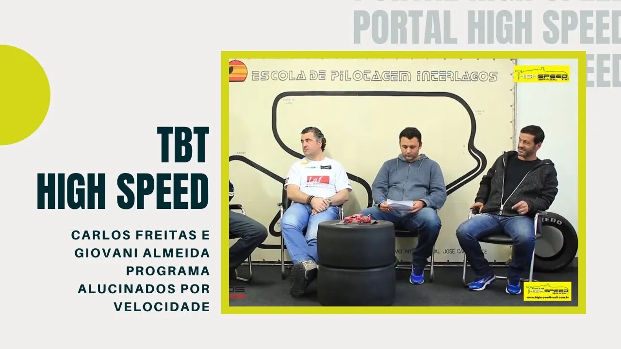 CARLOS FREITAS E GIOVANI ALMEIDA | PROGRAMA ALUCINADOS POR VELOCIDADE | TBT HIGH SPEED