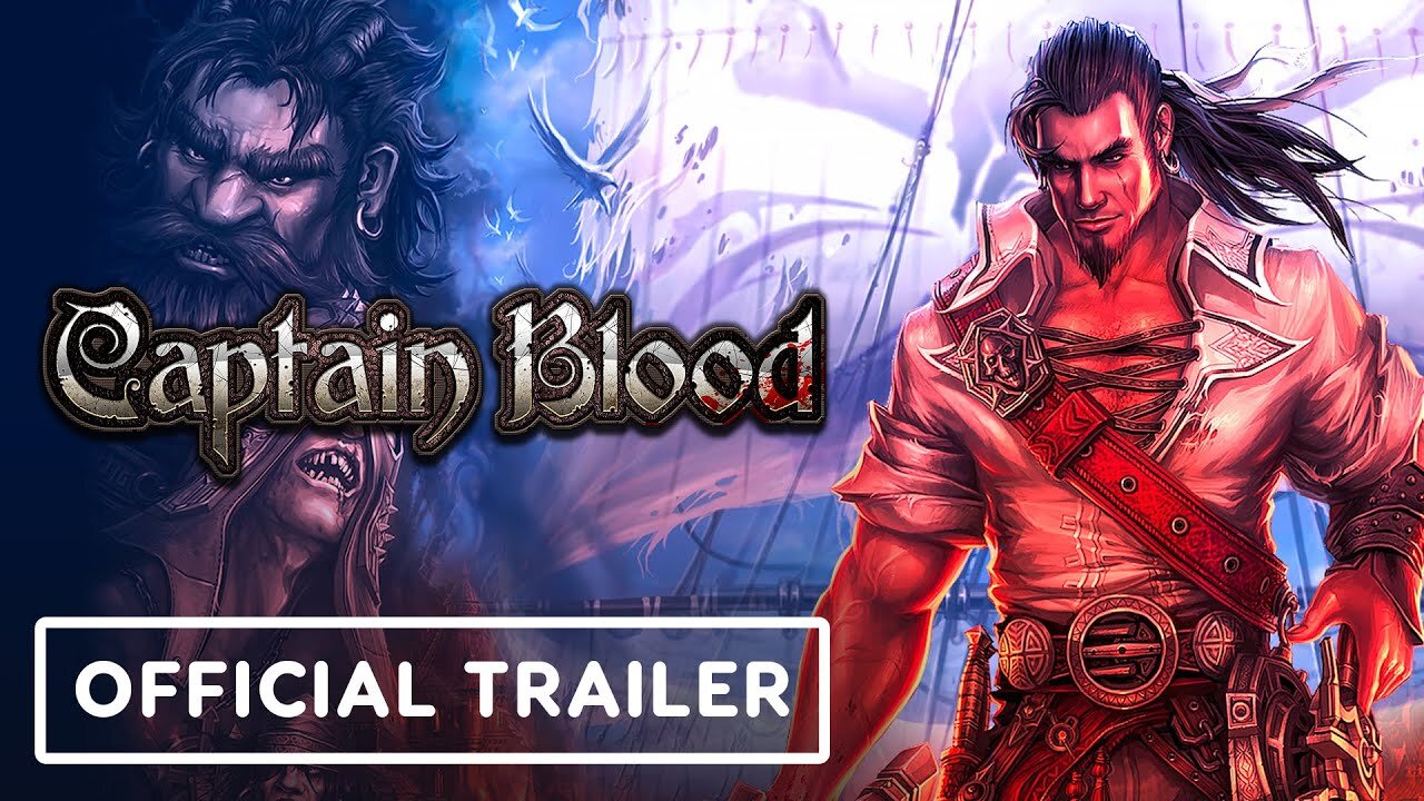 Captain Blood - Official Re-Reveal Trailer