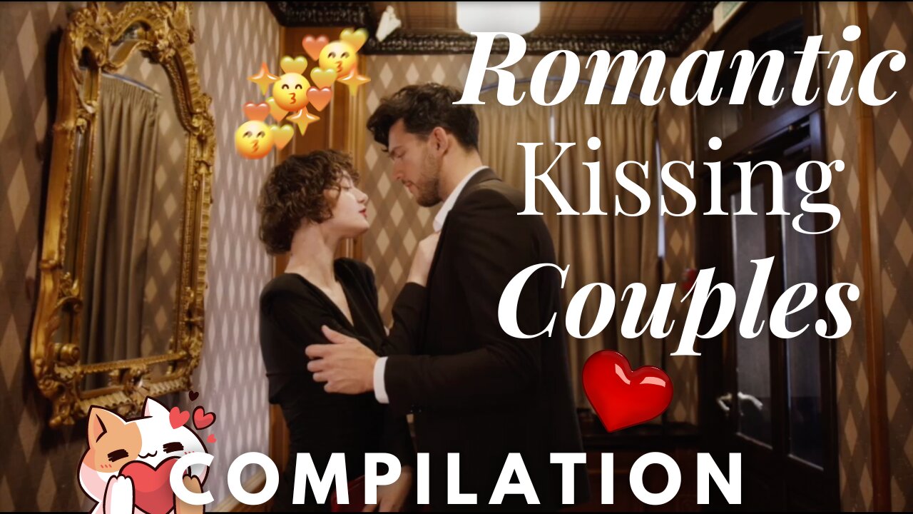 Kissing Compilation - Be a Voyeur of the Romantic Moments of These Couples