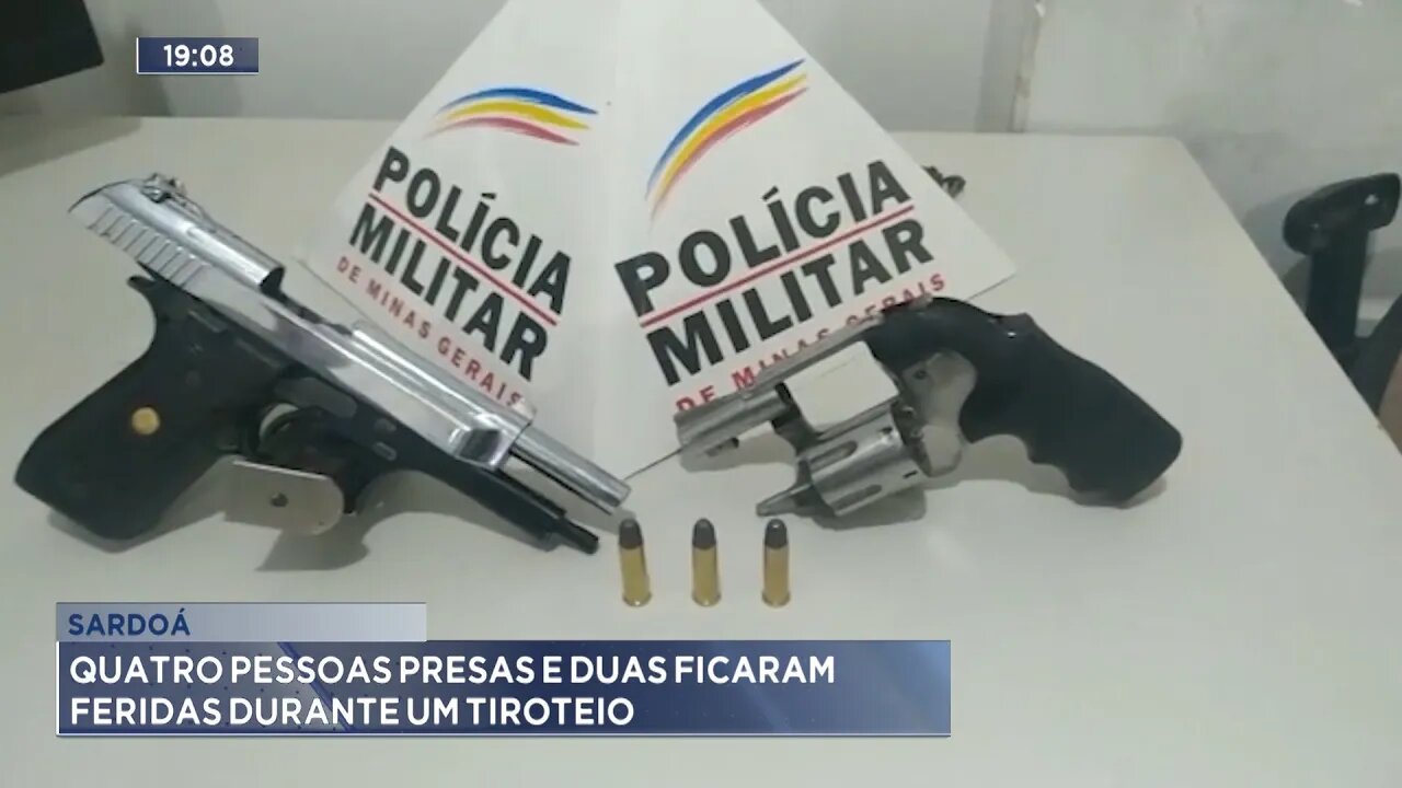 Sardoá: Quatro Pessoas Presas e Duas ficaram Feridas durante um Tiroteio.