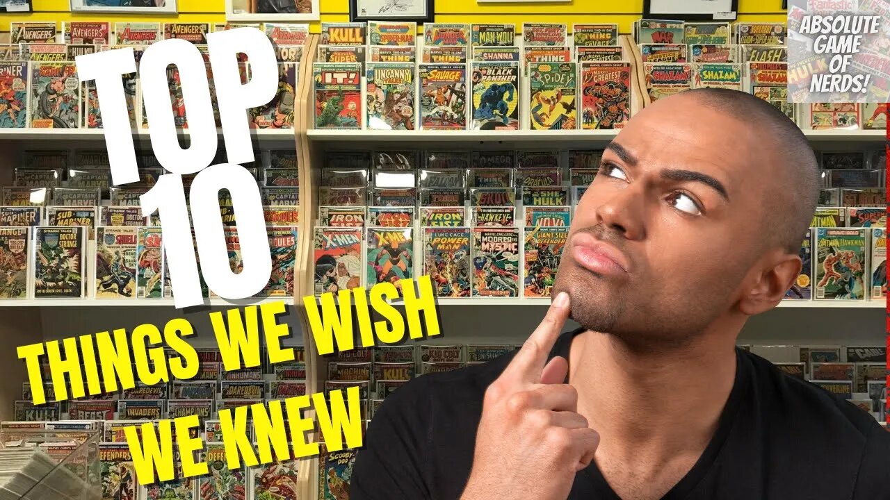 Top 10 Things We Wish We Knew: Absolute Game of Nerds Ep 13