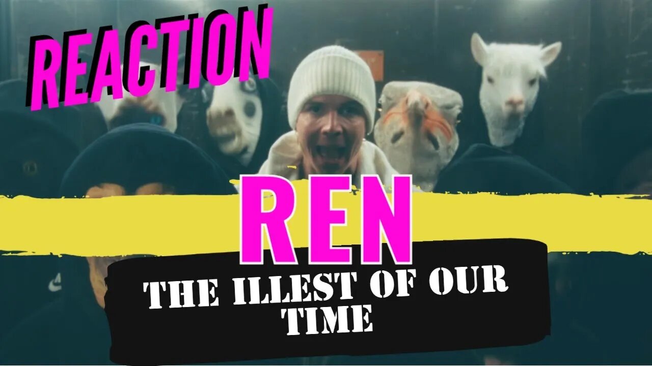 HE IS HERE TO STAY! REN - "Illest of Our Time" (Official Video) Reaction