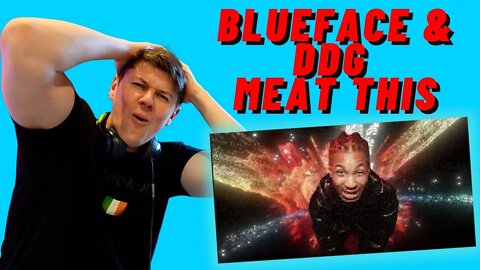 BLUEFACE & DDG - MEAT THIS((IRISH REACTION!!))