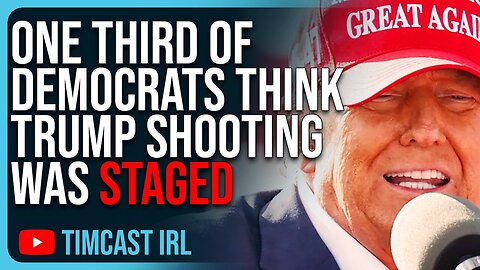 Tim Cast: One Third Of Democrats Think Trump Shooting Was STAGED, Blue Anon