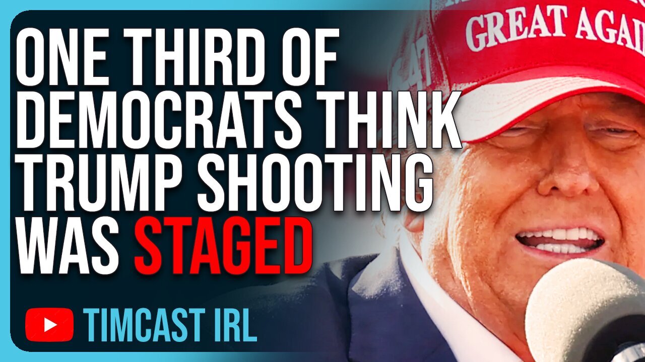 Tim Cast: One Third Of Democrats Think Trump Shooting Was STAGED, Blue Anon