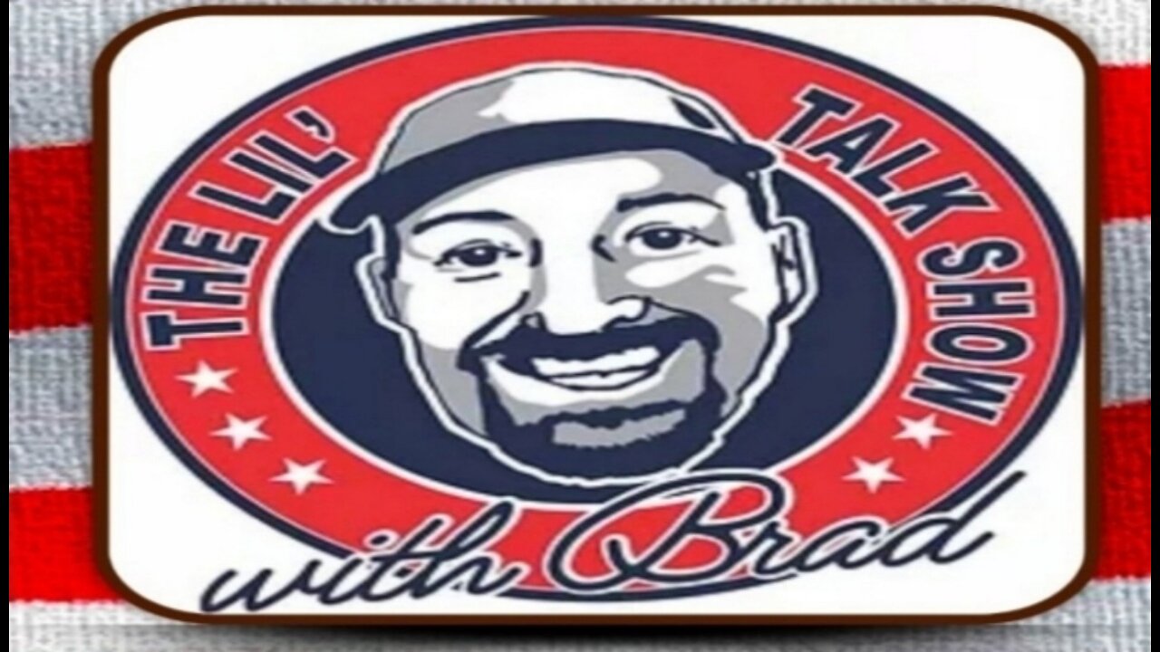 Brad B Lil Talk Show 09/18/2022
