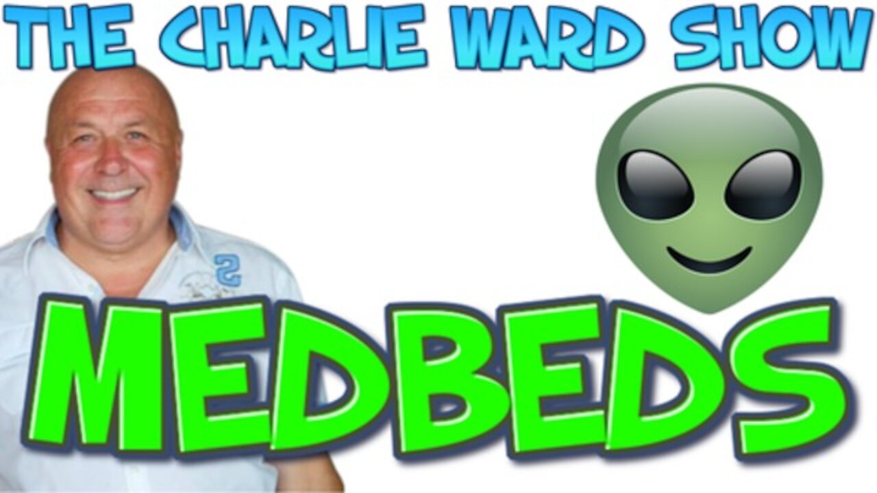 TO HEAL MEDBEDS ALMOST HERE WITH CHARLIE WARD