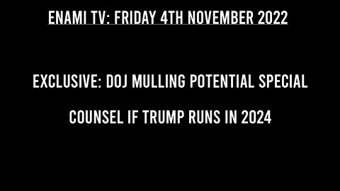 CNN Reveal that DOJ are mulling potential special counsel if Trump runs in 2024.