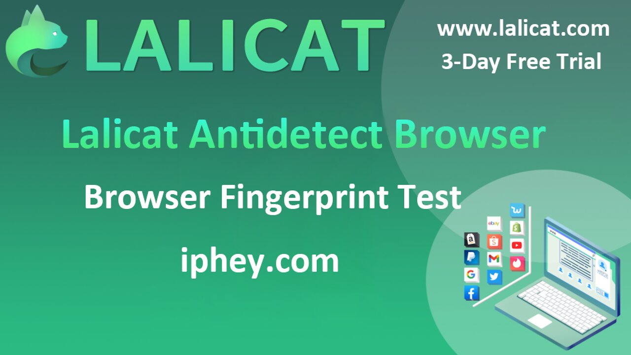 Fake Browser Fingerprint Test - Best Anti Fingerprint Browser Lalicat