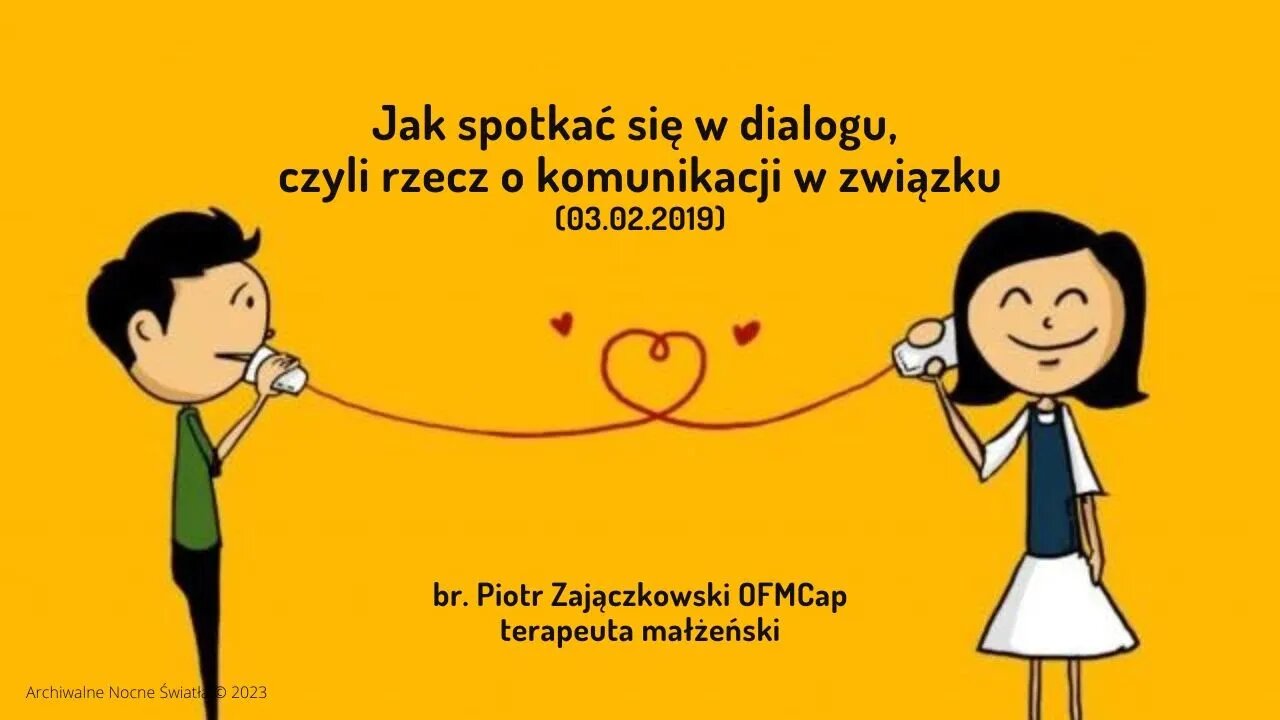 Jak spotkać się w dialogu, czyli rzecz o komunikacji w związku (03.02.2019)