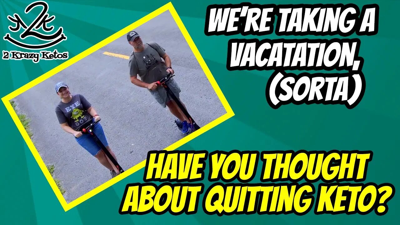 We're on vacation (sort of) | Quitting Keto | What we eat on keto |