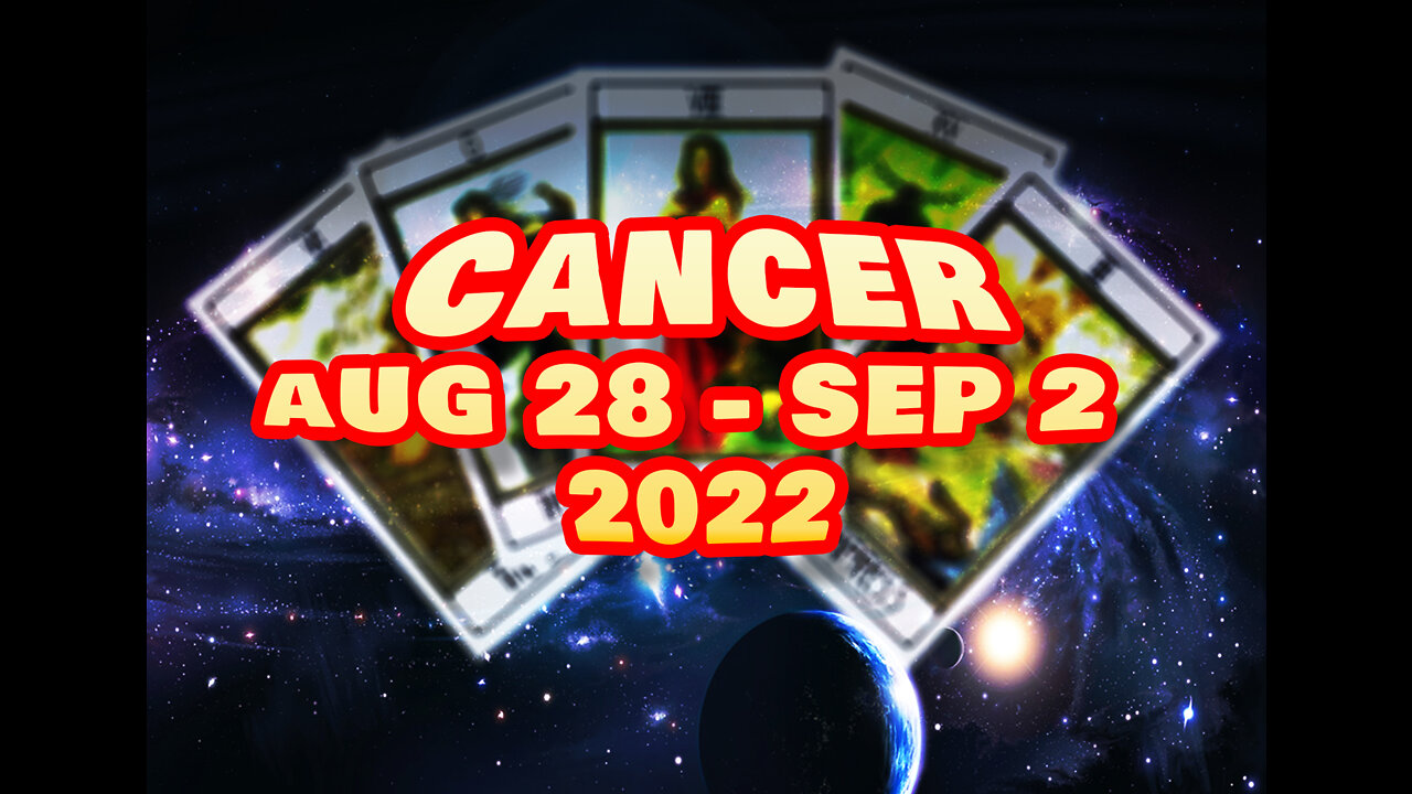 CANCER TAROT FOR AUG 29 SEPT 2