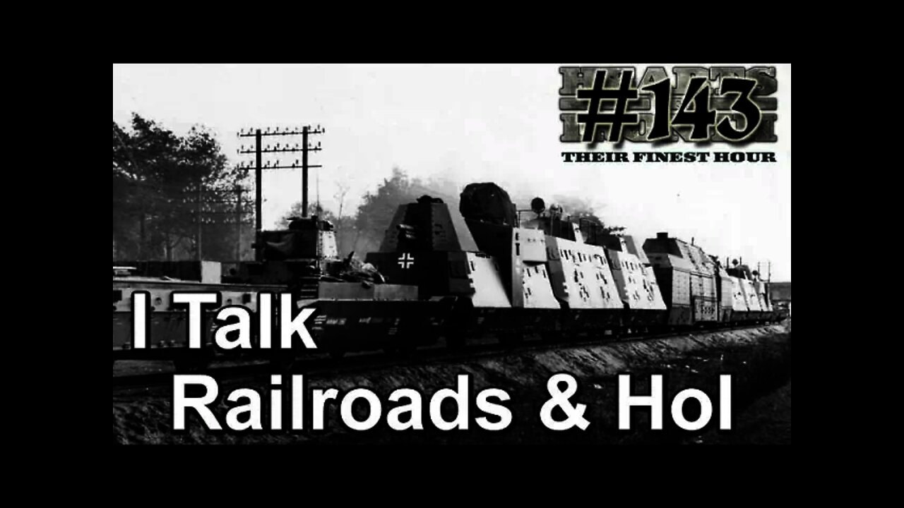Hearts of Iron 3: Black ICE 9.1 - 143 (Germany) I Talk Railroads & HoI