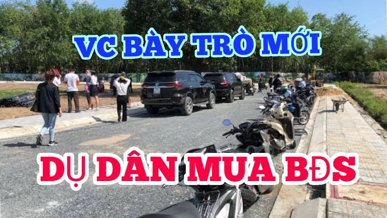 VC BÀY TRÒ MỚI ĐỂ LÙA GÀ, DỤ DÂN MUA BĐS